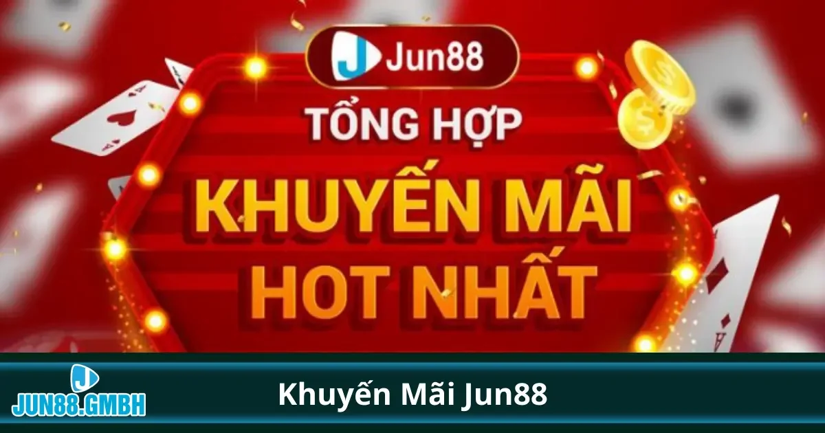 Khuyến Mãi Jun88 - Ưu Đãi Hấp Dẫn Dành Riêng Cho Bạn 1 Các chương trình khuyến mãi hot nhất tại Jun88 bạn không nên bỏ lỡ