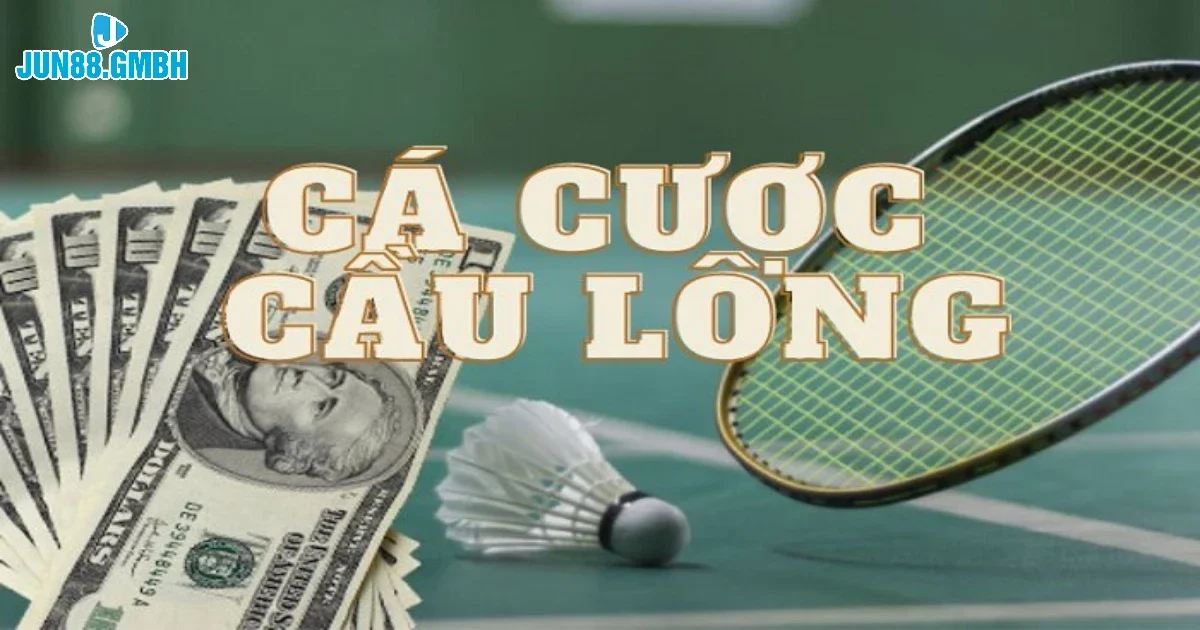 Cá Cược Cầu Lông Jun88 – Đọc Kèo & Đặt Cược Chính Xác 3 Kèo chấp điểm số: Khi nào nên chọn?