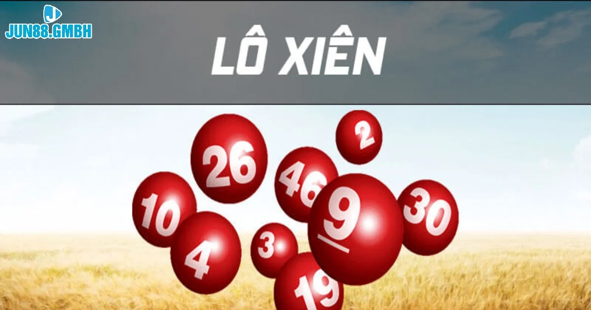 Lô xiên 2, lô xiên 3, lô xiên 4 có gì khác nhau?