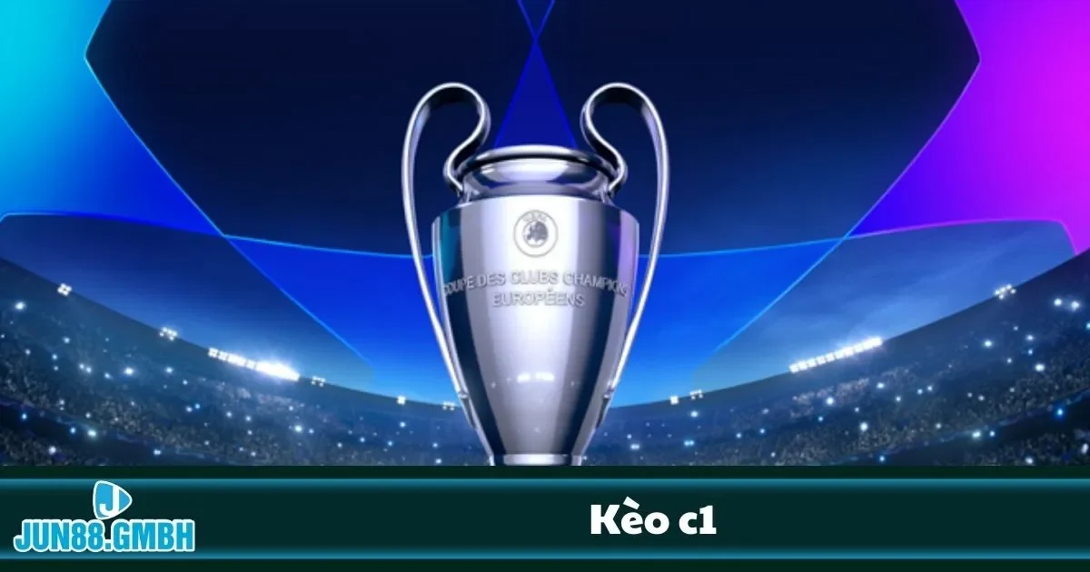 Tìm hiểu sâu về kèo C1