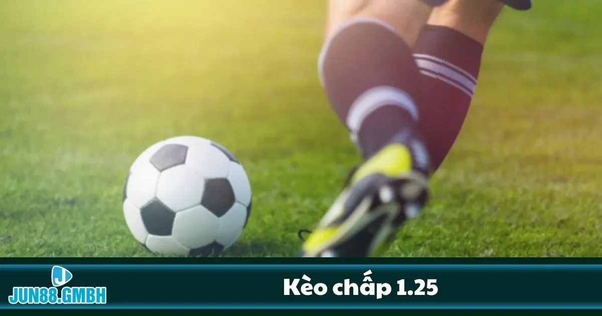 Cách đọc kèo 1.25 thông minh
