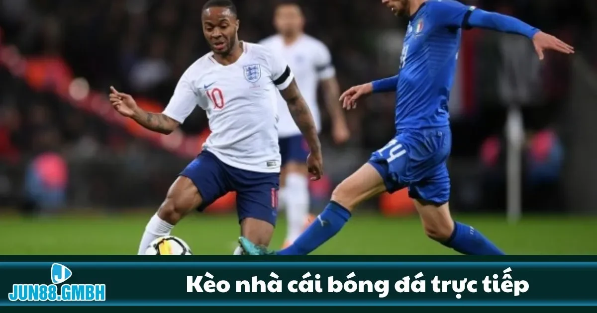 Kèo Nhà Cái Bóng Đá Trực Tiếp Tại Jun88 – Cập Nhật Theo Dõi 2 Thời điểm nào vào kèo live?